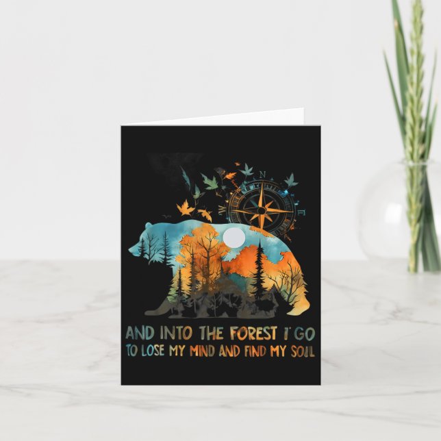 And Into The Forest I Go To Lose My Mind Camping  Card (Front)