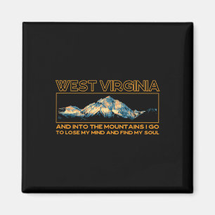 And Into The Mountains I Go West Virginia Souvenir Magnet