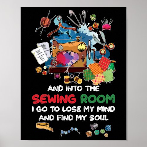 And Into The Sewing Room I Go To Lose My Mind Poster