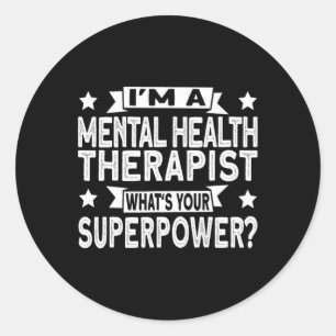 And Mental Health Therapist Classic Round Sticker
