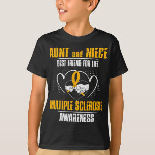 And Niece Best Friend Of Life Multiple Sclerosis  T-Shirt