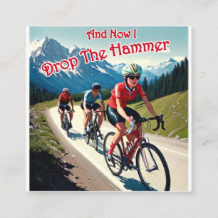 And Now I Drop The Hammer Woman Cycling Enclosure Card
