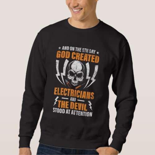 And On The 8th Day God Created Electricians Sweatshirt