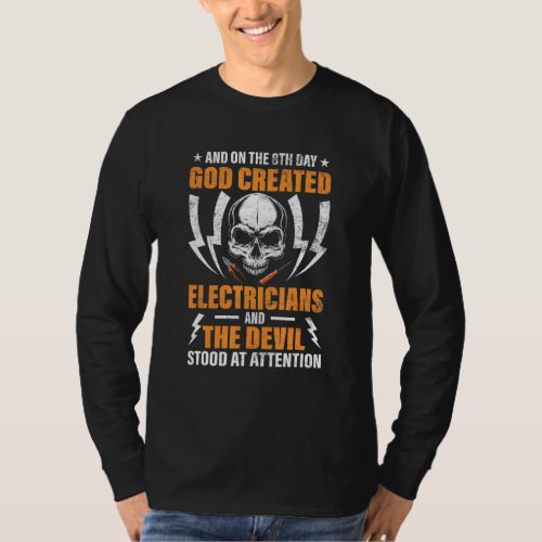 And On The 8th Day God Created Electricians T_Shirt