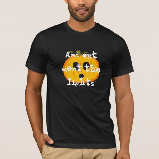 And out went the lights Halloween shirt