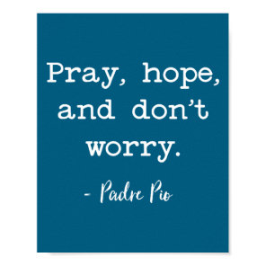 And Pray Hope Don' Worry Inspirational Poster