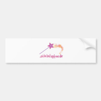 And She Lived Happily Ever After Bumper Sticker