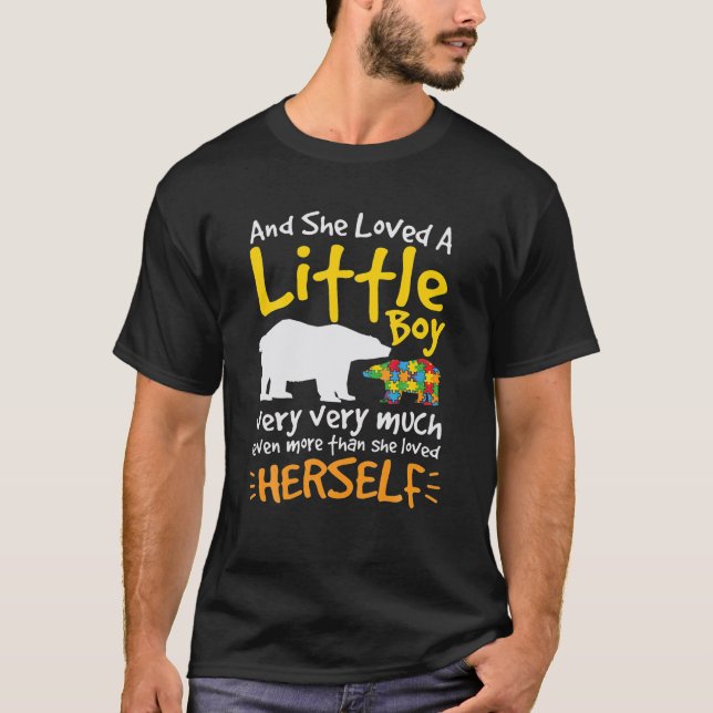 And She Loved A Little Boy Very Very Much Even Mor T-Shirt (Front)