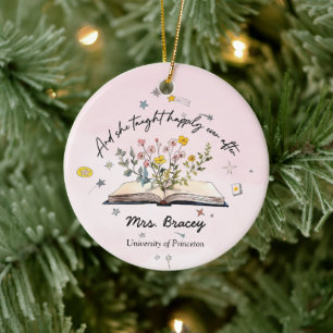 And she taught happily ever after personalized ceramic ornament