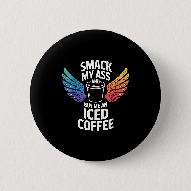 And Smack Buy Iced Coffee Button (Front)
