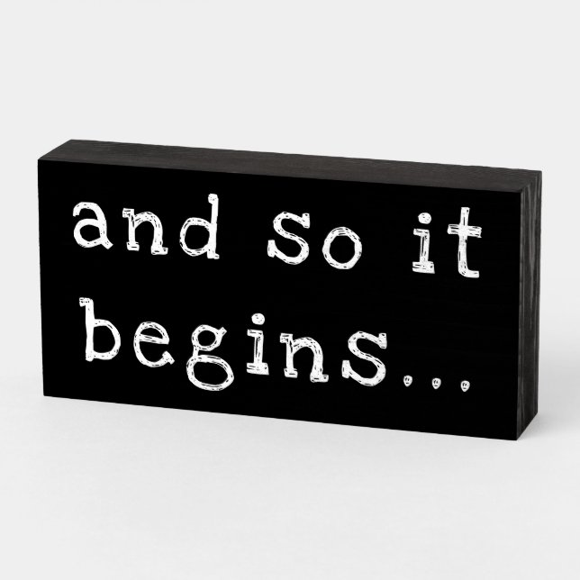 "and so it begins..." Life Changes Wood Box Sign (Angled Horizontal)