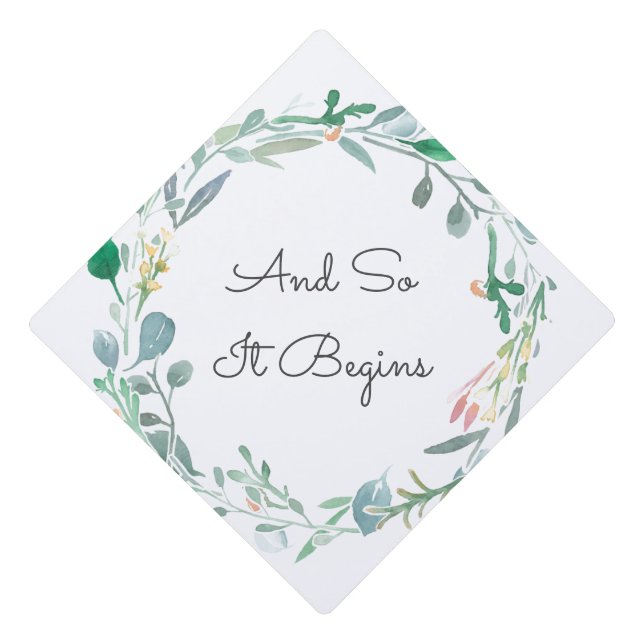 And So It Begins Quote And Floral Graduuation Graduation Cap Topper (Front)