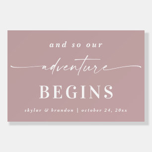 And So Our Adventure Begins Wedding Reception Sign