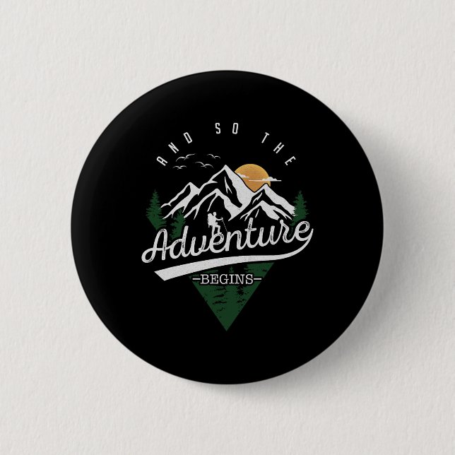 And So The Adventure Begins Adventure Camping Hiki Button (Front)