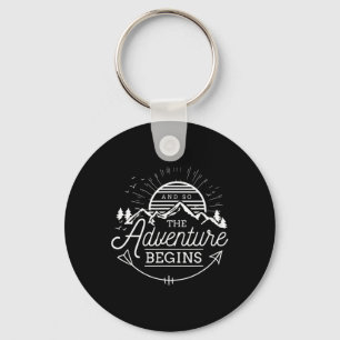 And So The Adventure Begins Adventure Camping Keychain