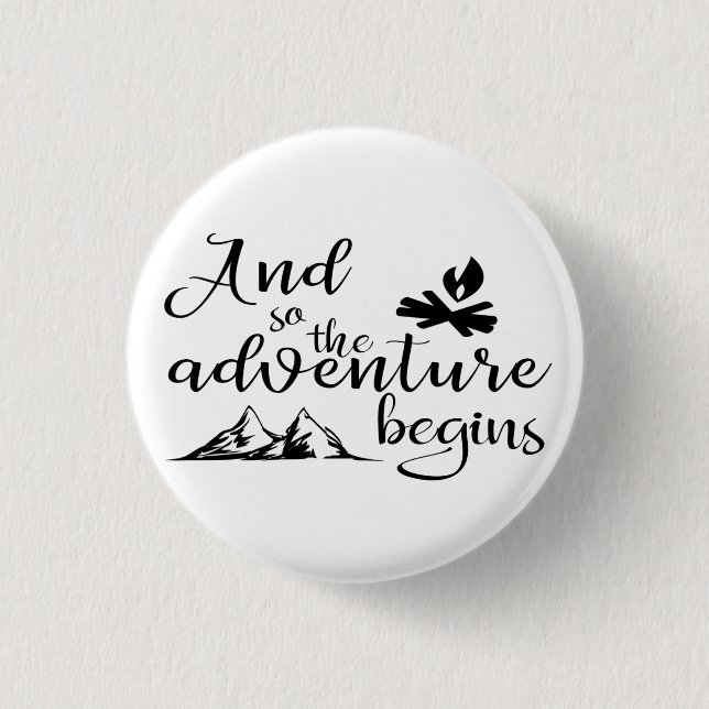And so the adventure begins button (Front)