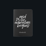 And so the Adventure Begins - Can Edit Color Passport Holder<br><div class="desc">A beautiful floral and feminine design that is perfect for any girly girl or even a bride. If you need to move items around,  click on the design area to make changes.</div>