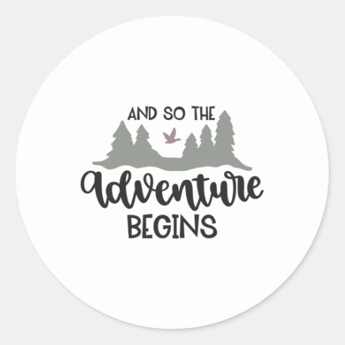 and so the adventure begins classic round sticker