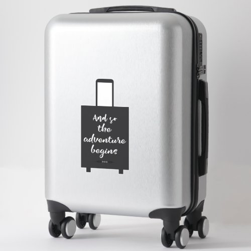 And So The Adventure Begins Fun Luggage Suitcase Sticker