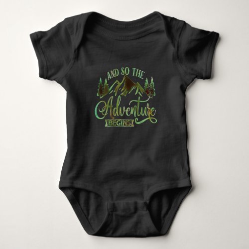 And So The Adventure Begins funny adventurer Baby Bodysuit