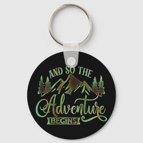 And So The Adventure Begins funny adventurer Keychain
