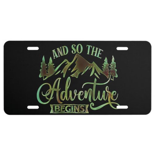 And So The Adventure Begins funny adventurer License Plate
