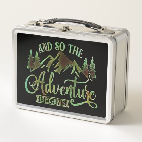 And So The Adventure Begins funny adventurer Metal Lunch Box