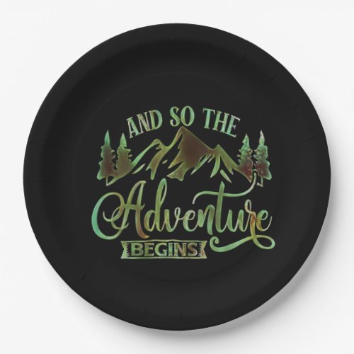 And So The Adventure Begins funny adventurer Paper Plates