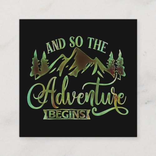 And So The Adventure Begins funny adventurer Square Business Card