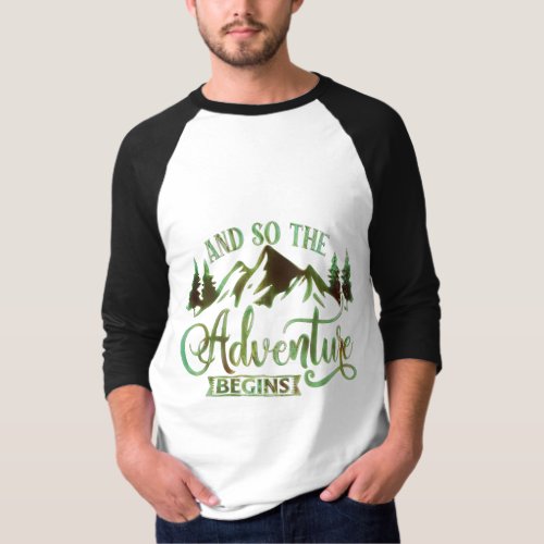 And So The Adventure Begins funny adventurer T_Shirt