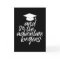 And So The Adventure Begins - Graduation