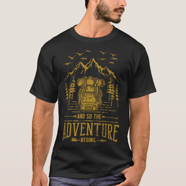 And So The Adventure Begins Hiker Backpack Mountai T-Shirt (Front)