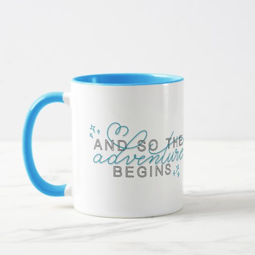 And so the Adventure Begins Inspirational Quote Mug
