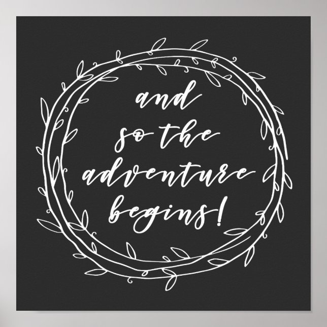 And so the adventure begins - Inspirational Quote Poster (Front)
