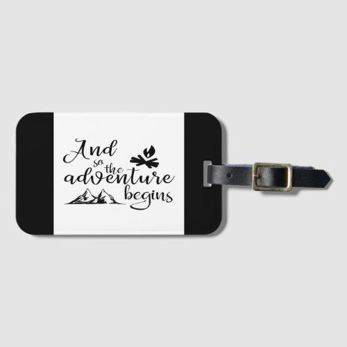 And so The Adventure Begins Luggage Tag