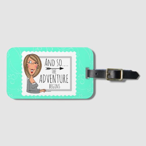 and sothe adventure begins luggage tag