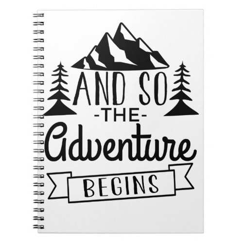 And So The Adventure Begins Notebook