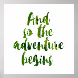 &quot;and So The Adventure Begins&quot; Poster at Zazzle