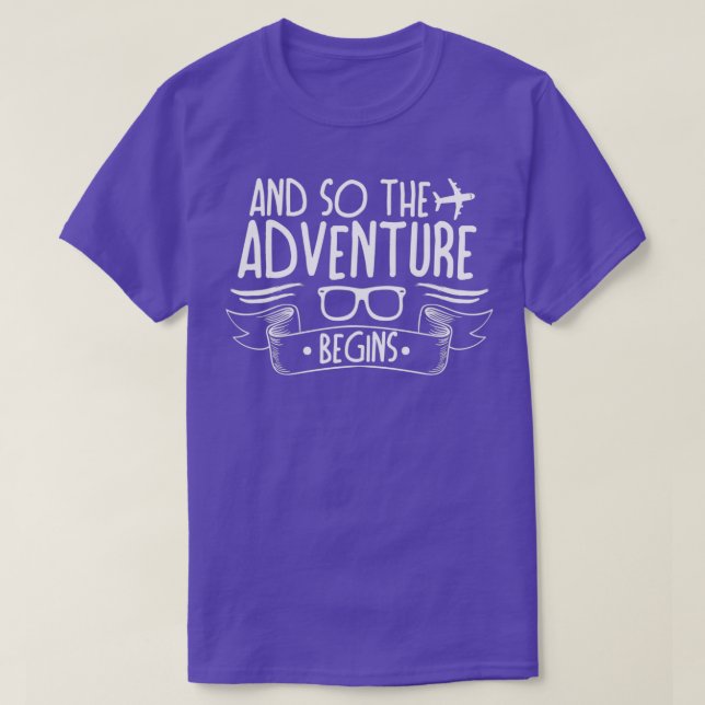 AND SO THE ADVENTURE BEGINS  T-Shirt (Design Front)