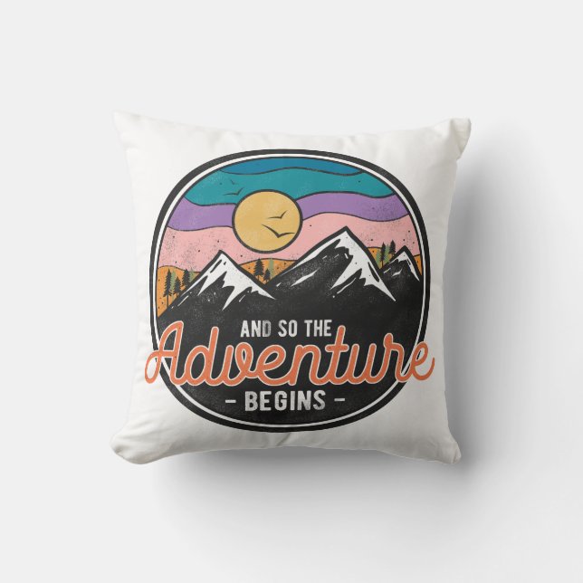 And So The Adventure Begins Throw Pillow (Front)