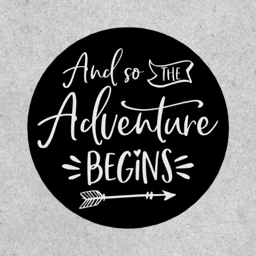 And So The Adventure Begins Wanderlust Quote Black Patch