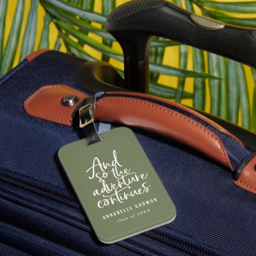 And so the adventure continues luggage khaki green luggage tag