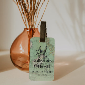 And so the adventure continues luggage tag