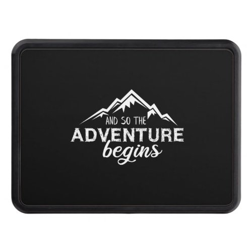 and so the adventures beigns hitch cover