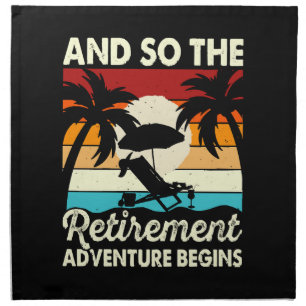 And So The Retirement Adventure Begins Cloth Napkin