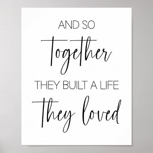 And So Together They Built a Life They Loved Poster