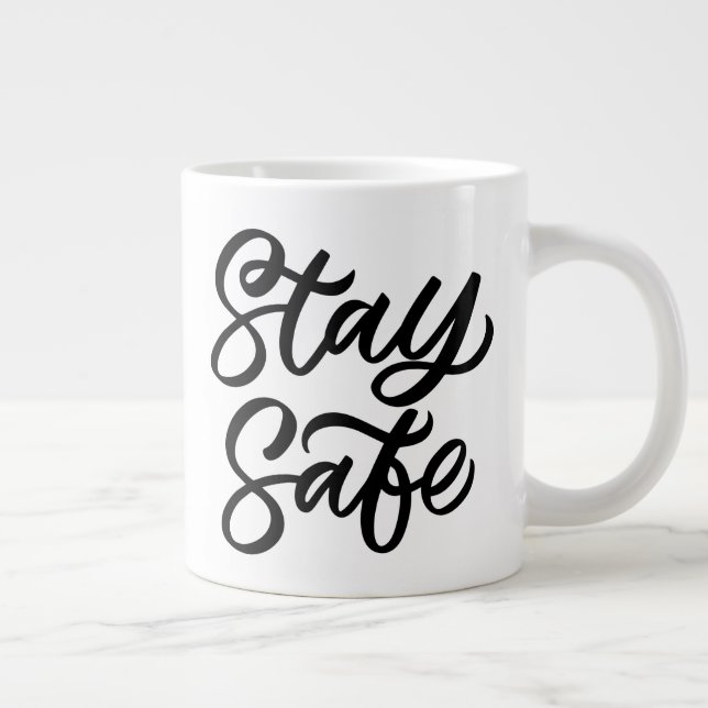 And Stay Safe Giant Coffee Mug (Right)
