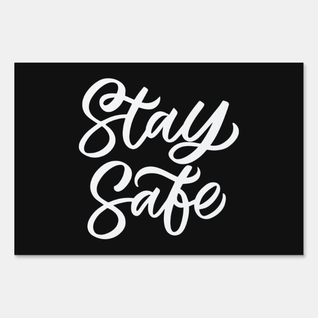 And Stay Safe Sign (Front)