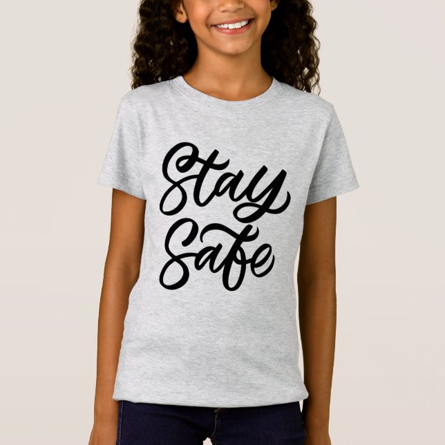 And Stay Safe T-Shirt (Front)