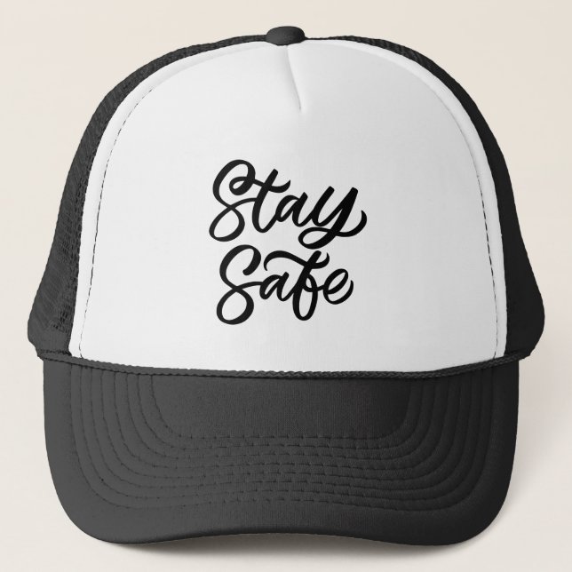 And Stay Safe Trucker Hat (Front)